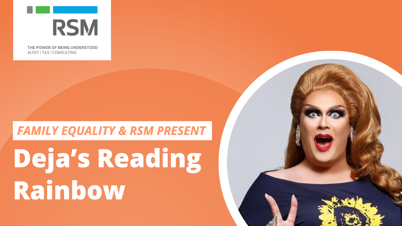 Family Equality & RSM Present Deja's Reading Rainbow